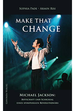 Pade & Risi – Make That Change · Michael Jackson – Botschaft und Schicksal eines spirituellen Revolutionärs (2020)