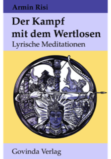 Risi, Armin – Der Kampf mit dem Wertlosen – Lyrische Meditationen (1992)
